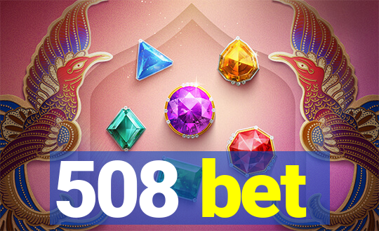 508 bet